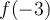 f(-3)
