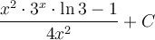 \displaystyle\frac{x^2\cdot 3^x\cdot \ln3-1}{4x^2}+C