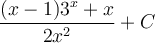\displaystyle\frac{(x-1)3^x+x}{2x^2}+C