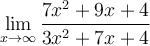 \displaystyle\lim_{x\to\infty} \frac{7x^2+9x+4}{3x^2+7x+4}