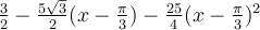 \frac{3}{2}-\frac{5\sqrt 3}{2}(x-\frac{\pi}{3})-\frac{25}{4}(x-\frac{\pi}{3})^2