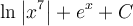 \displaystyle\ln\left|x^{7}\right|+e^x+C