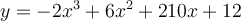 y=-2x^3+6x^2+210x+12