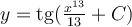 y=\mathrm{tg} (\frac{x^{13}}{13}+C)