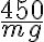 {450 \over{mg}}