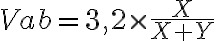  Vab=3,2 \times \frac{X}{X+Y}  