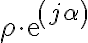   \rho \cdot exp (j \alpha)  