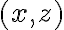 (x,z)