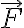 {\vec F}