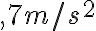 ,7 m/s^{2}