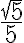 \frac{\sqrt{5}}{5}
