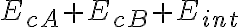 E_{cA} + E_{cB} + E_{int}