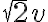 {\sqrt{2} v}