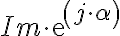  Im \cdot exp( j \cdot \alpha)
  