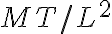 {MT/L^{2}}