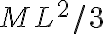 M L^2/3