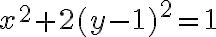 x^2+2(y-1)^2=1