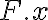 F.x