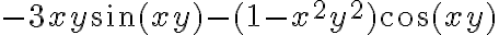 -3xy\sin(xy)-(1-x^2y^2)\cos(xy)