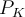 P_K