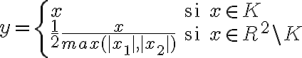 
    y = \left\{ \begin{array}{ll}
    x & \text{si } x\in K \\
    \frac12 \frac{x}{max(|x_1|,|x_2|)} & \text{si } x \in R^2\setminus K
    \end{array} \right.
    