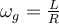 \omega_g=\frac{L}{R} 