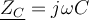  \underline{Z_C}=j \omega C 