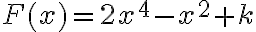 F(x)=2x^4-x^2+k