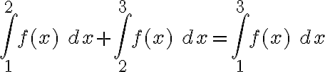 \int\limits_{1}^{2} f(x)\ dx+\int\limits_{2}^{3} f(x)\ dx=\int\limits_{1}^{3} f(x)\ dx