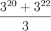 \displaystyle{\frac{3^{20}+3^{22}}{3}}