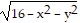 square root of (16 - (x) with superscript (2) - (y) with superscript (2))