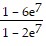(1 - 6(e) with superscript (7)/1 - 2(e) with superscript (7))