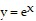 y = (e) with superscript (x)