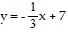 y = - (1/3)x + 7