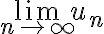 \lim_{n\to\infty} u_n