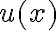 u(x)
