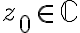 z_0\in \mathbb{C}