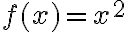 f(x)=x^2