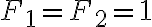 F_1=F_2=1