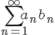  \sum_{n=1}^{\infty} a_nb_n