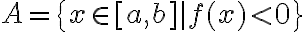 A=\{x \in [a,b]|f(x) < 0 \}
