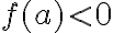 f(a) < 0