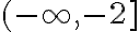 (-\infty,-2]