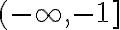  (-\infty,-1]