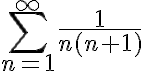 \sum_{n=1}^{\infty}\frac{1}{n(n+1)}