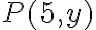 P(5, y)