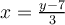 x = \frac{y-7}{3}
