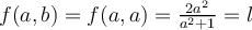 f(a,b)=f(a,a)=\frac{2a^2}{a^2+1}=l