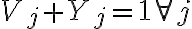 V_{j} + Y_{j} = 1 \forall j