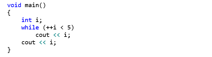 void main() {     int i;     while (++i < 5)         cout << i;     cout << i; }